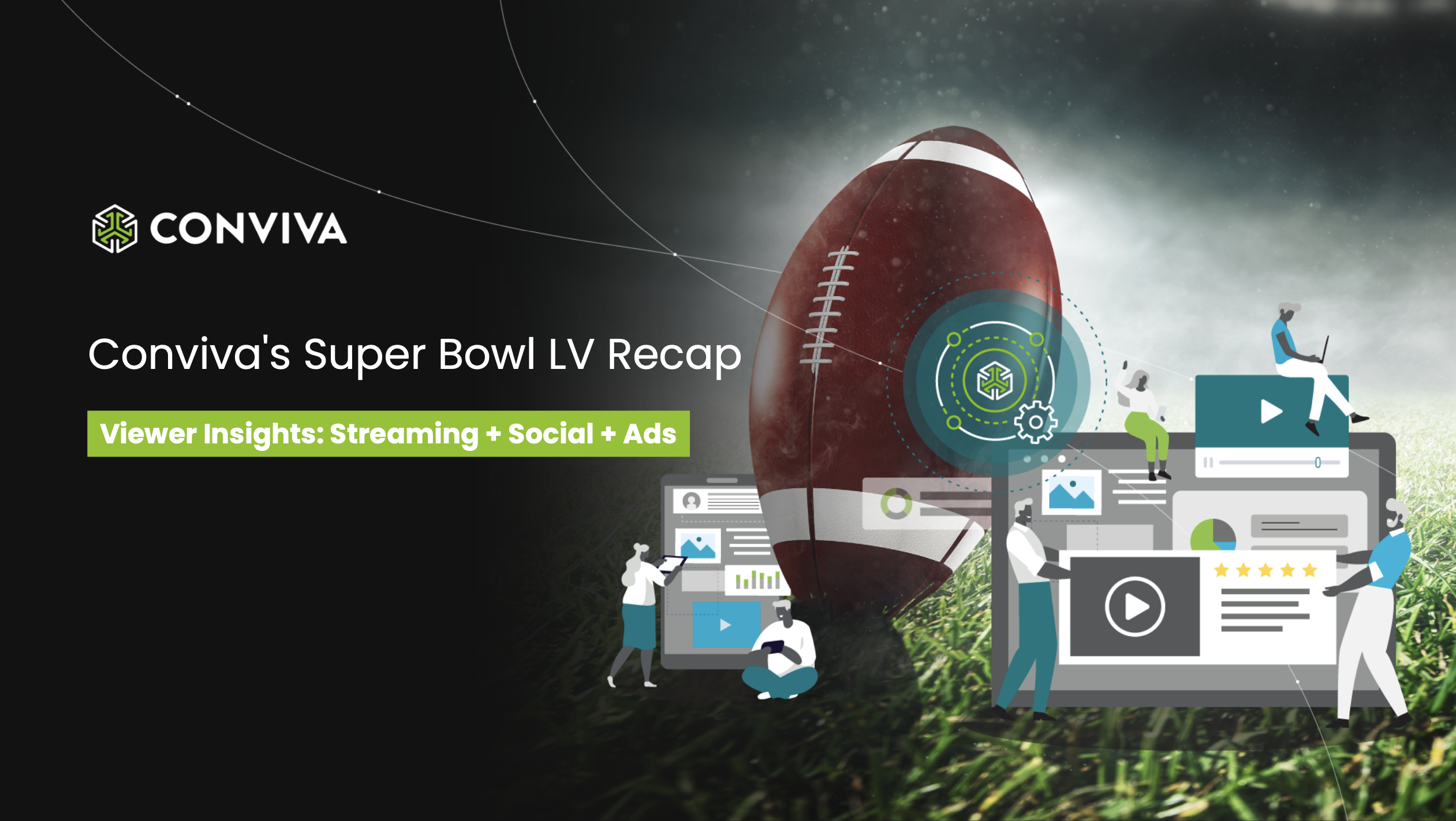 Conviva's Super Bowl LV Recap